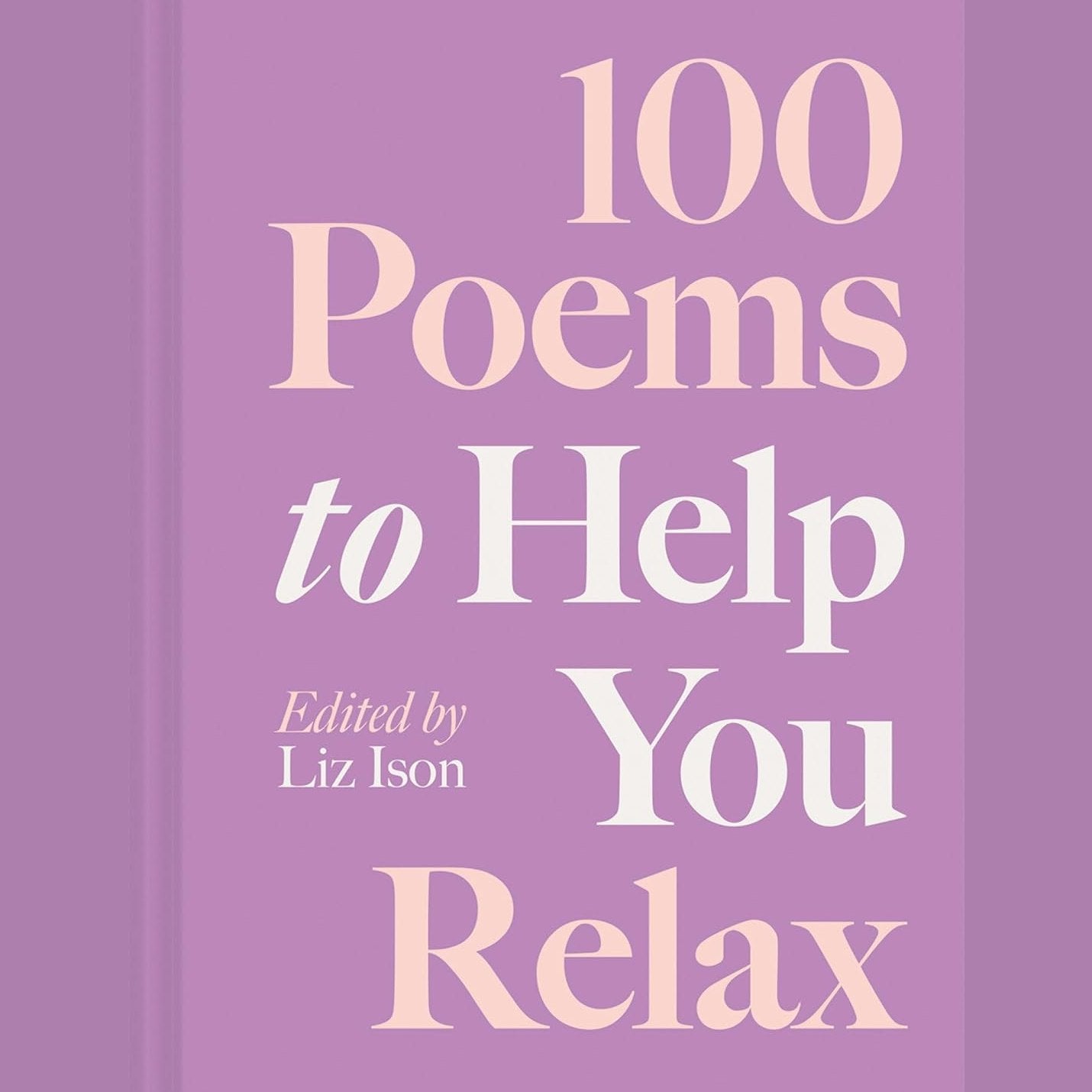 100 Poems to Help You Relax - Hardcover Book - Lady of the Lake