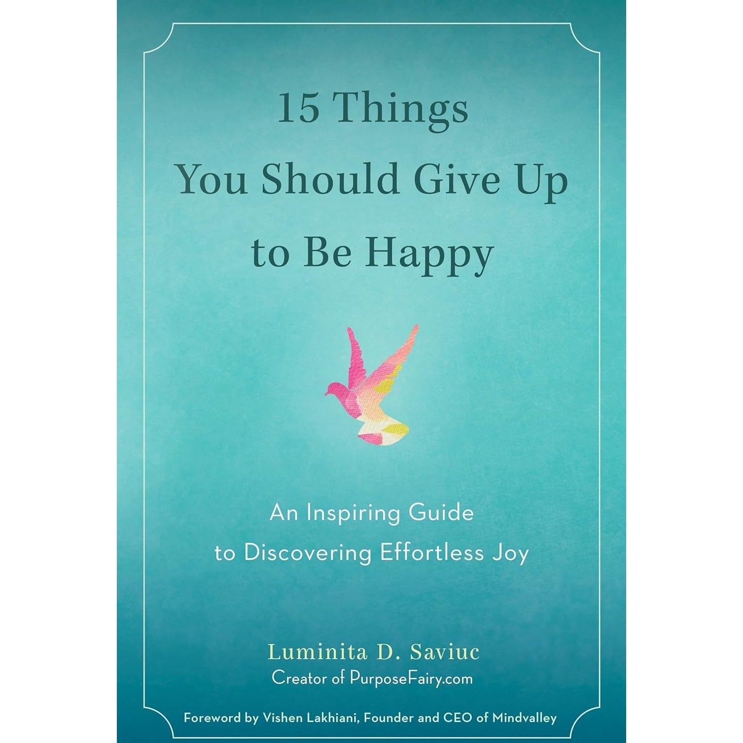 15 Things You Should Give Up To Be Happy - Paperback Book - Lady of the Lake