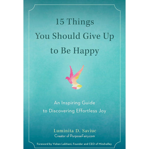 15 Things You Should Give Up To Be Happy - Paperback Book - Lady of the Lake