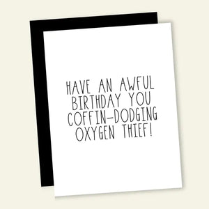 Coffin Dodging, Oxygen Thief - Greeting Card - Birthday