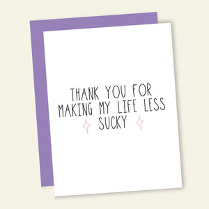 Less Sucky - Greeting Card - Thank You