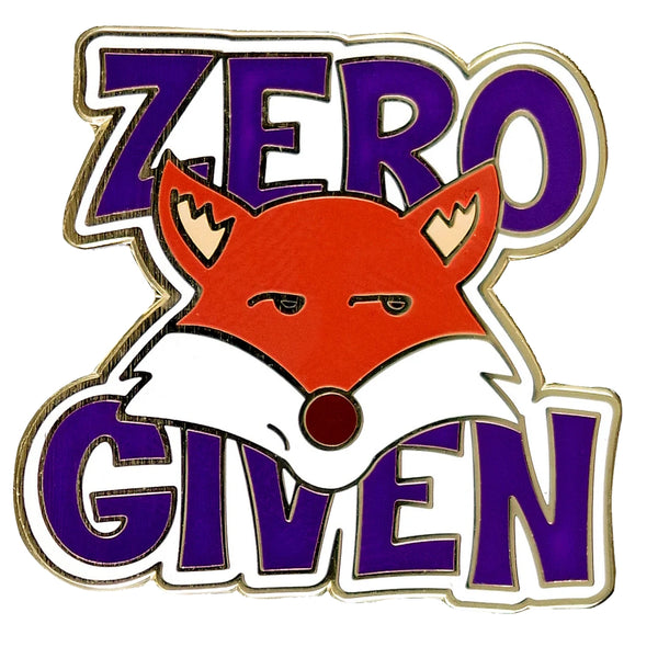 Zero Fox Given Enamel Pin