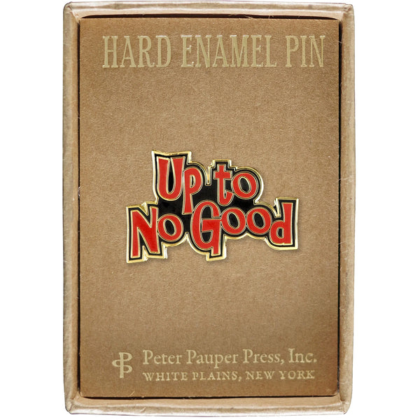 Up to No Good Enamel Pin