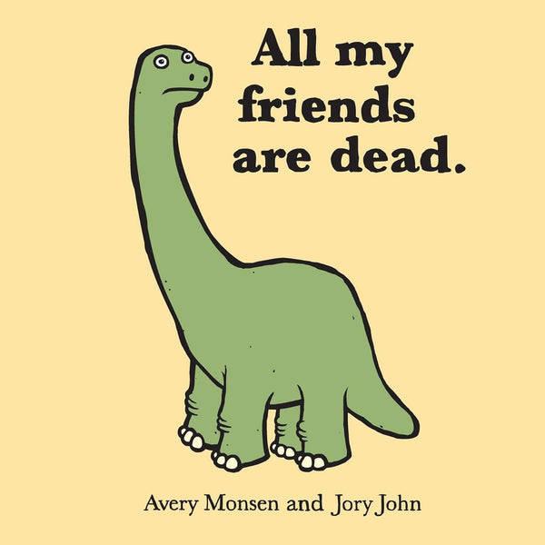All My Friends Are Dead - Hardcover Book - Lady of the Lake