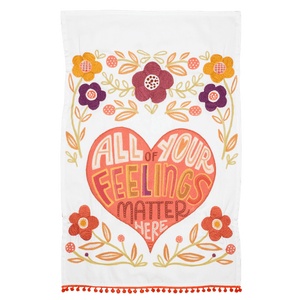 All Of Your Feeling Matter Here - Cotton Tea Towel - Lady of the Lake
