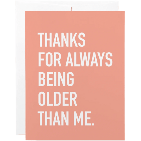 Always Older - Greeting Card - Birthday