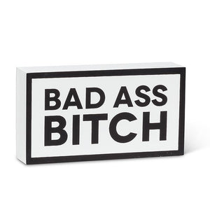 Bad Ass Bitch Wooden Block Sign
