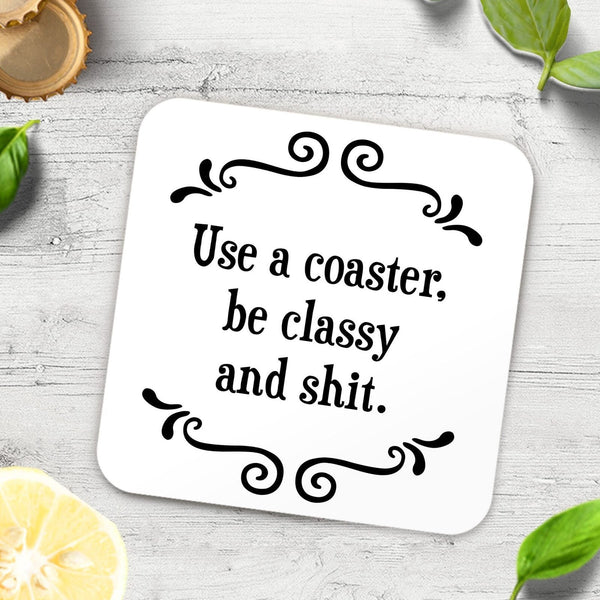 Be Classy - Witty Coaster - Lady of the Lake