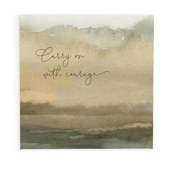 Carry On With Courage - Canvas