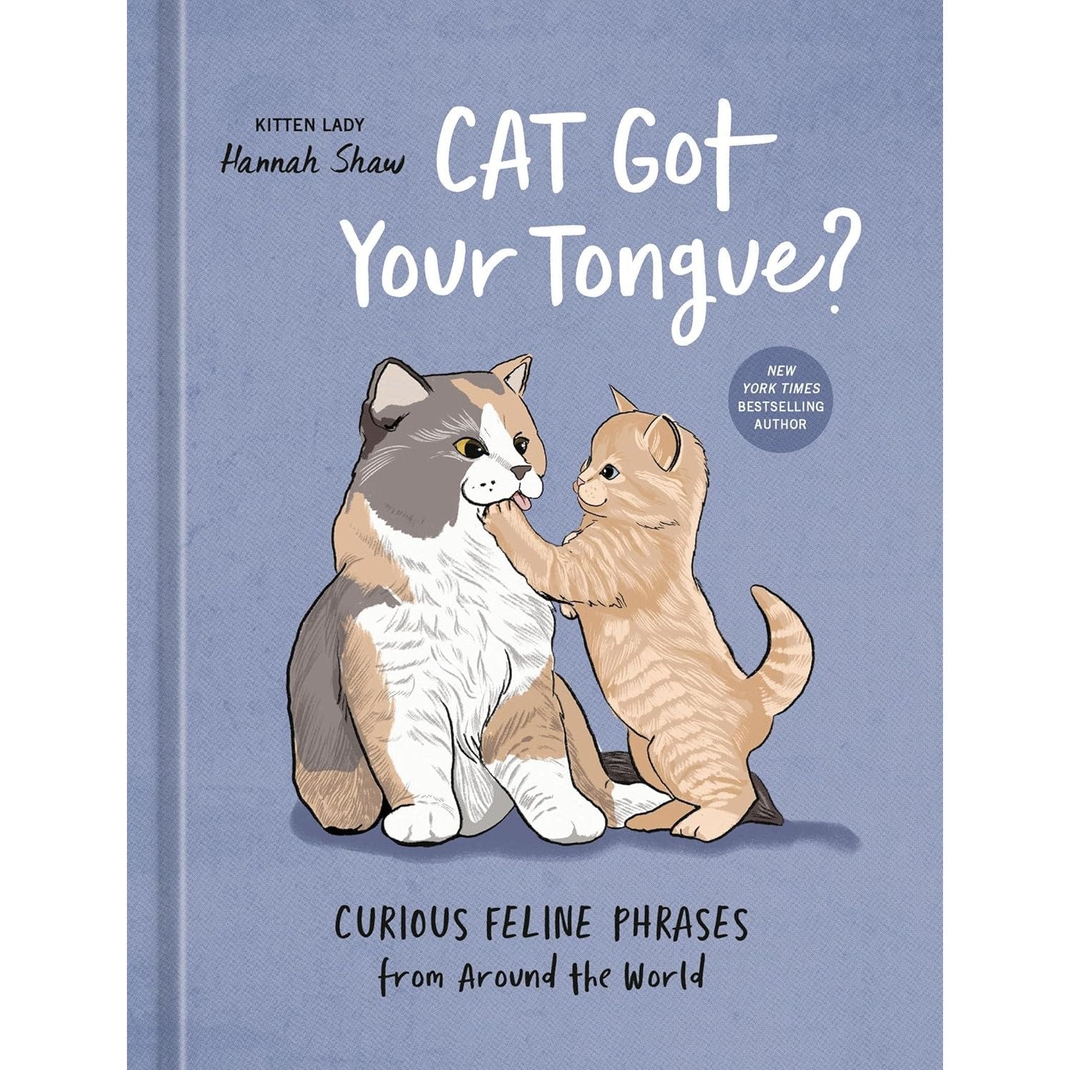 Cat Got Your Tongue? - Hardcover Book - Lady of the Lake