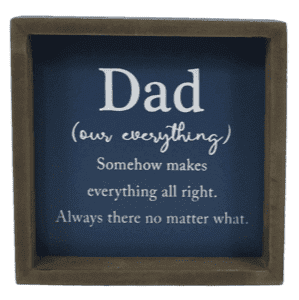 Dad Our Everything - Sign