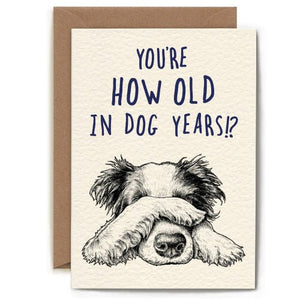 Dog Years - Greeting Card - Birthday