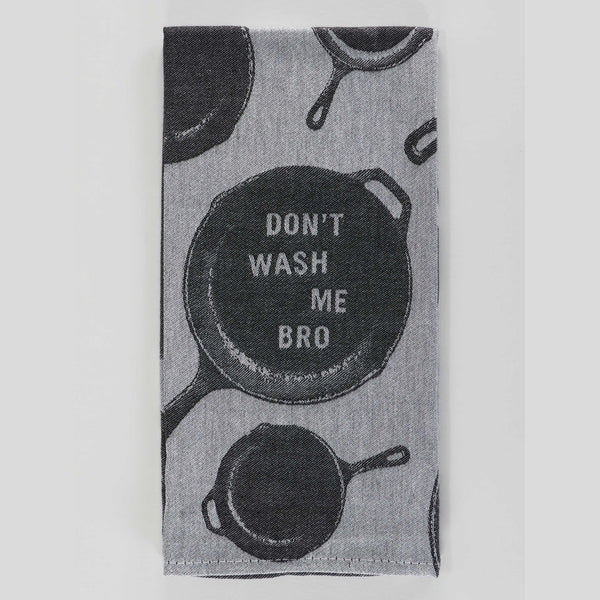 Don't Wash Me Bro Tea Towel