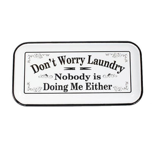 Don't Worry Laundry Enamel Sign