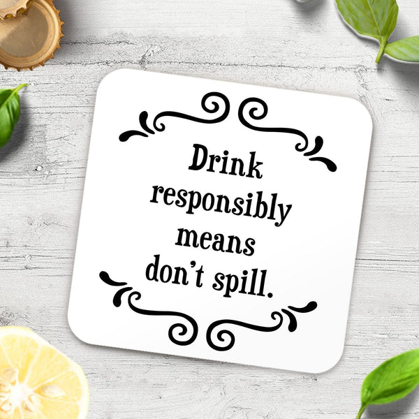 Drink Responsibly - Witty Coaster - Lady of the Lake