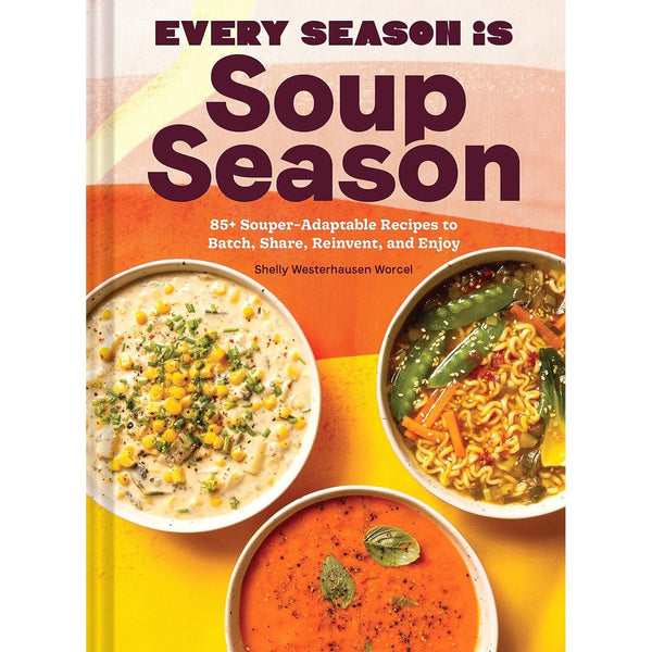 Every Season Is Soup Season - Hardcover Book - Lady of the Lake
