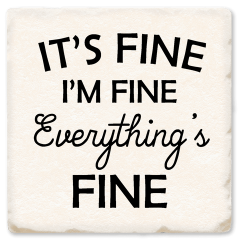 Everything’s Fine - Witty Coaster