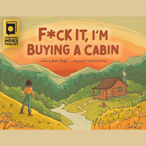 F*ck It, I'm Buying a Cabin - Paperback Book