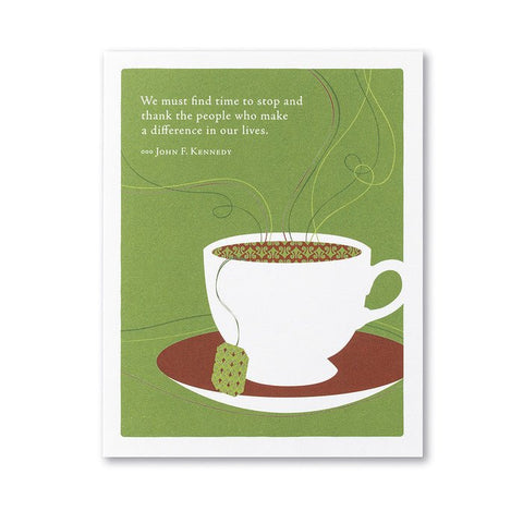 Find Time To Stop - Greeting Card - Thank You