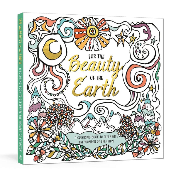 For The Beauty Of The Earth: A Coloring Book To Celebrate The Wonder Of Creation - Lady of the Lake