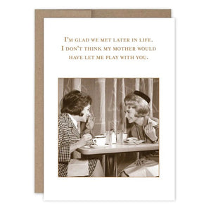 Glad We Met - Greeting Card - Birthday