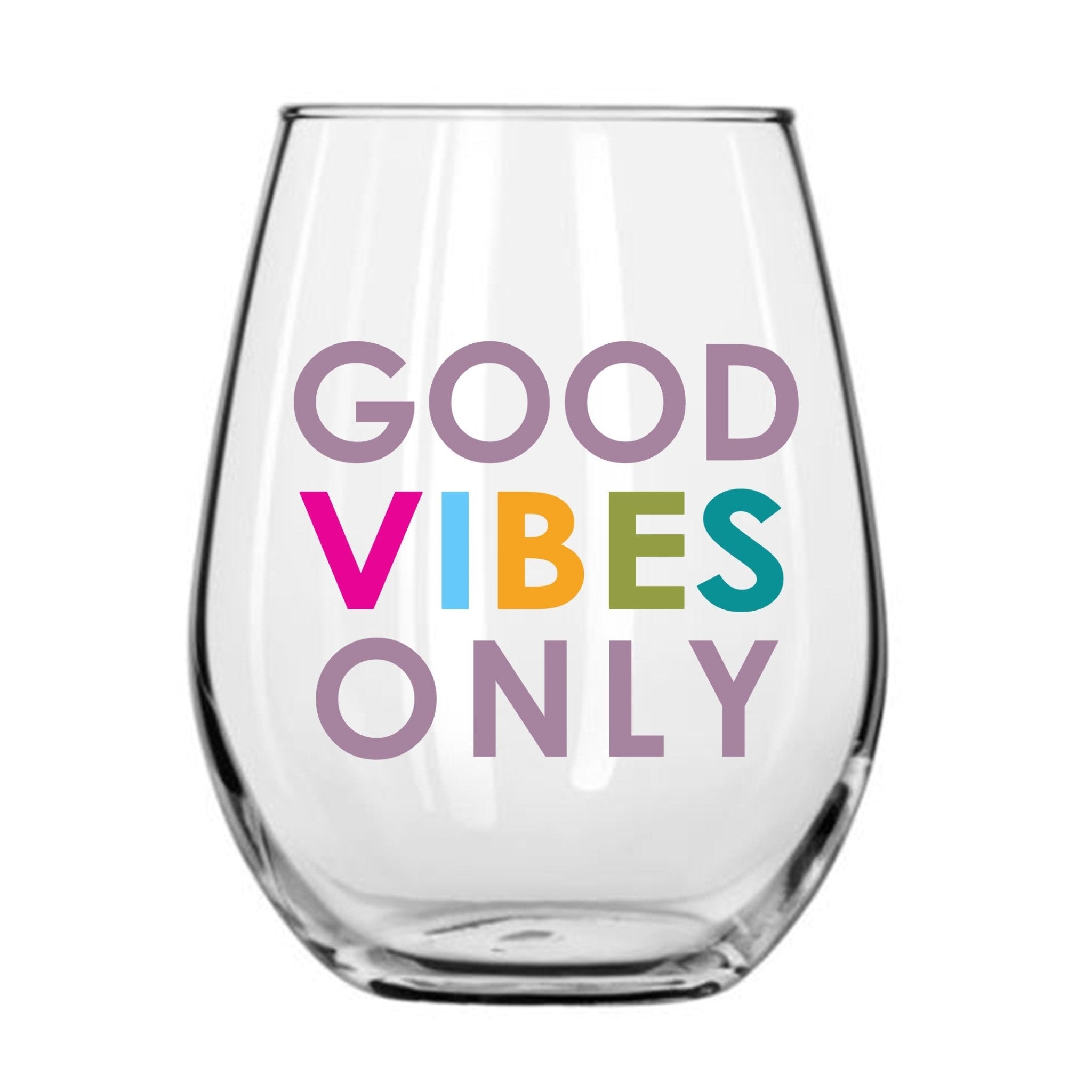 Good Vibes Only Stemless Wine Glass