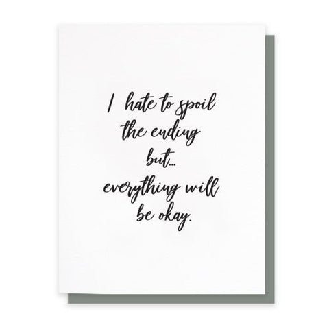 Hate To Spoil The Ending - Greeting Card - Sympathy