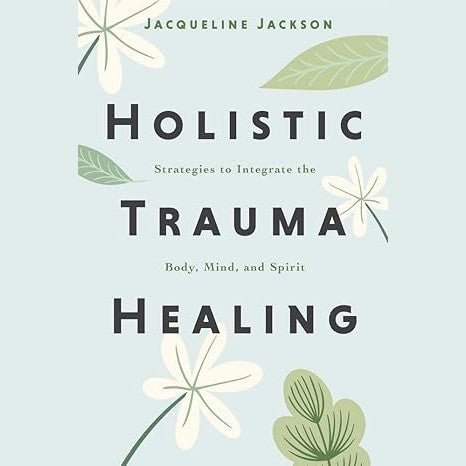 Holistic Trauma Healing - Paperback Book - Lady of the Lake