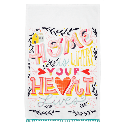 Home Is Where My Heart Lives - Cotton Tea Towel - Lady of the Lake