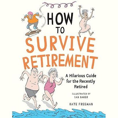 How To Survive Retirement - Paperback Book - Lady of the Lake