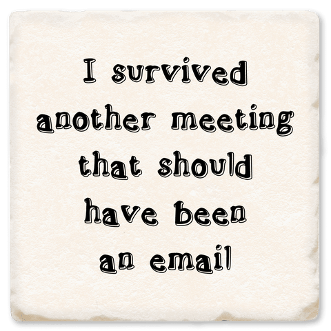 I Survived - Witty Coaster