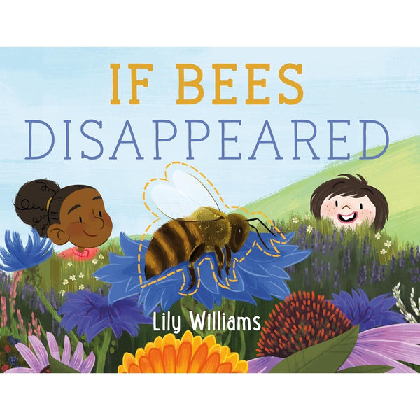 If Bees Disappeared - Hardcover Book - Lady of the Lake