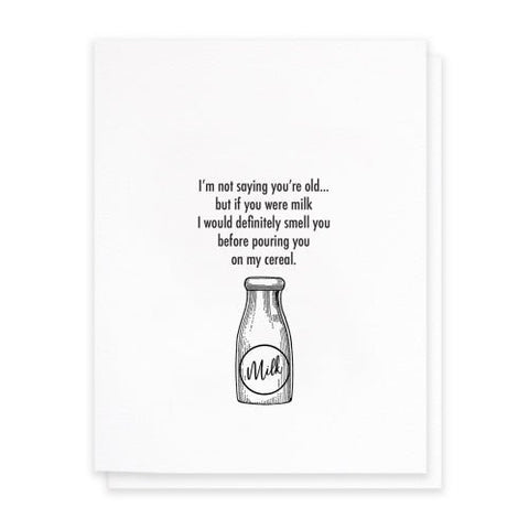 If You Were Milk - Greeting Card - Birthday