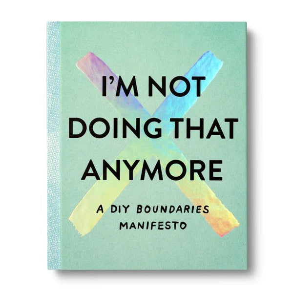 I'm Not Doing That Anymore - Hardcover Book - Lady of the Lake