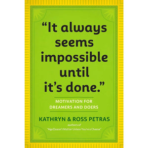 "It Always Seems Impossible Until It's Done." - Paperback Book - Lady of the Lake