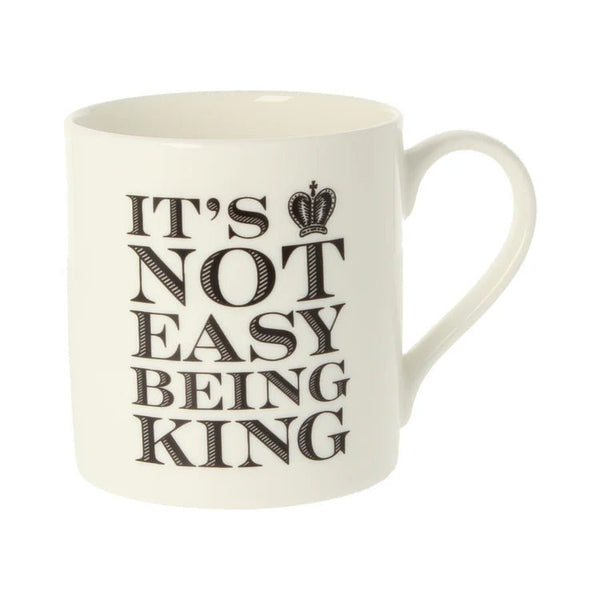 It's Not Easy Being King - Bone China Mug