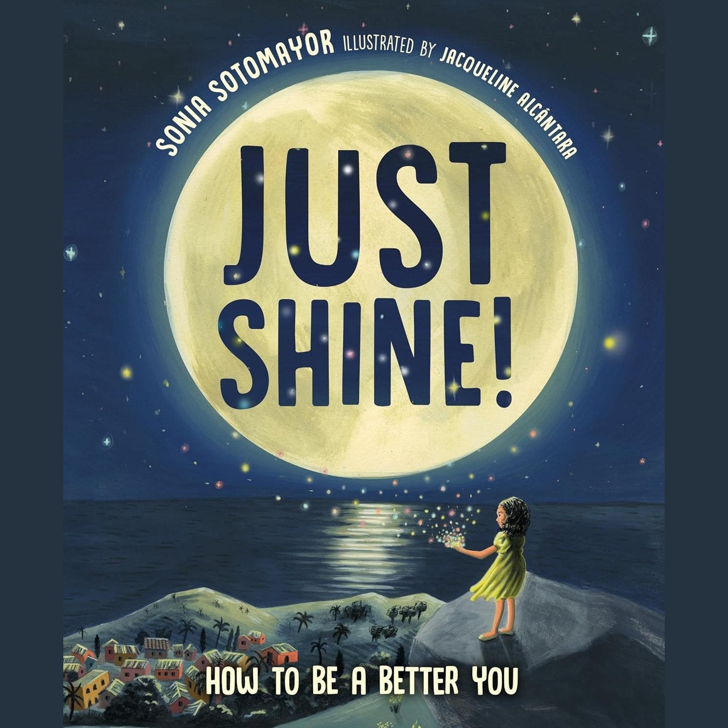 Just Shine! How to Be a Better You - Hardcover Book - Lady of the Lake