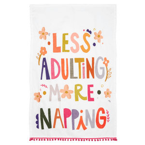 Less Adulting More Napping - Cotton Tea Towel - Lady of the Lake