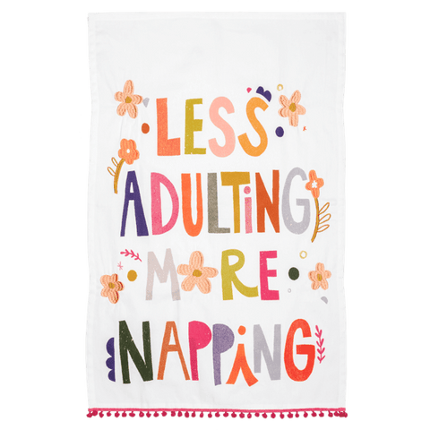 Less Adulting More Napping - Cotton Tea Towel - Lady of the Lake