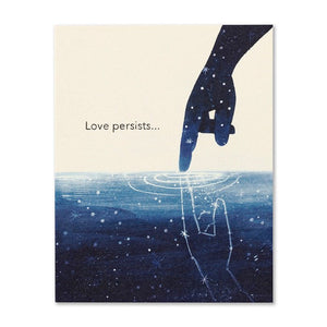 Love Persists - Greeting Card - Sympathy