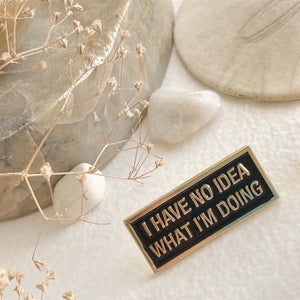 No Idea True Statement Lapel Pin - Lady of the Lake