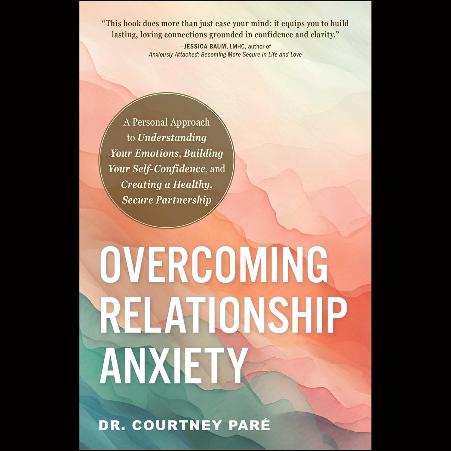 Overcoming Relationship Anxiety - Paperback Book