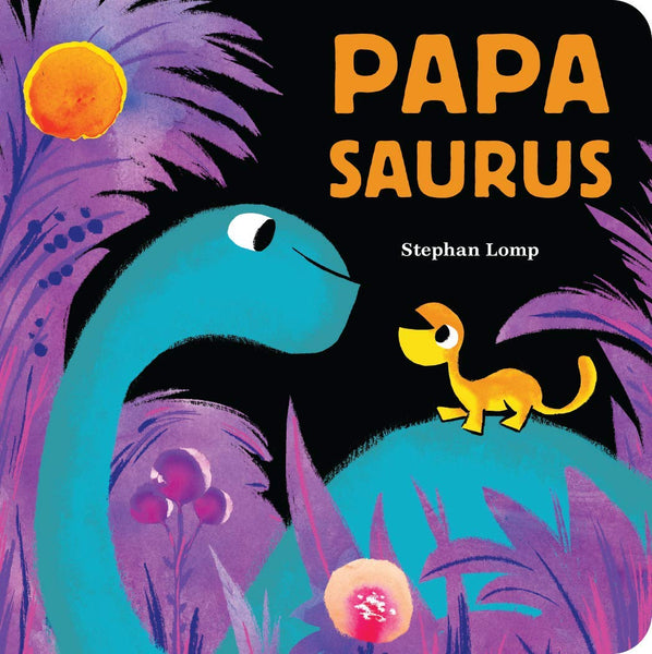 Papasaurus - Board Book - Lady of the Lake