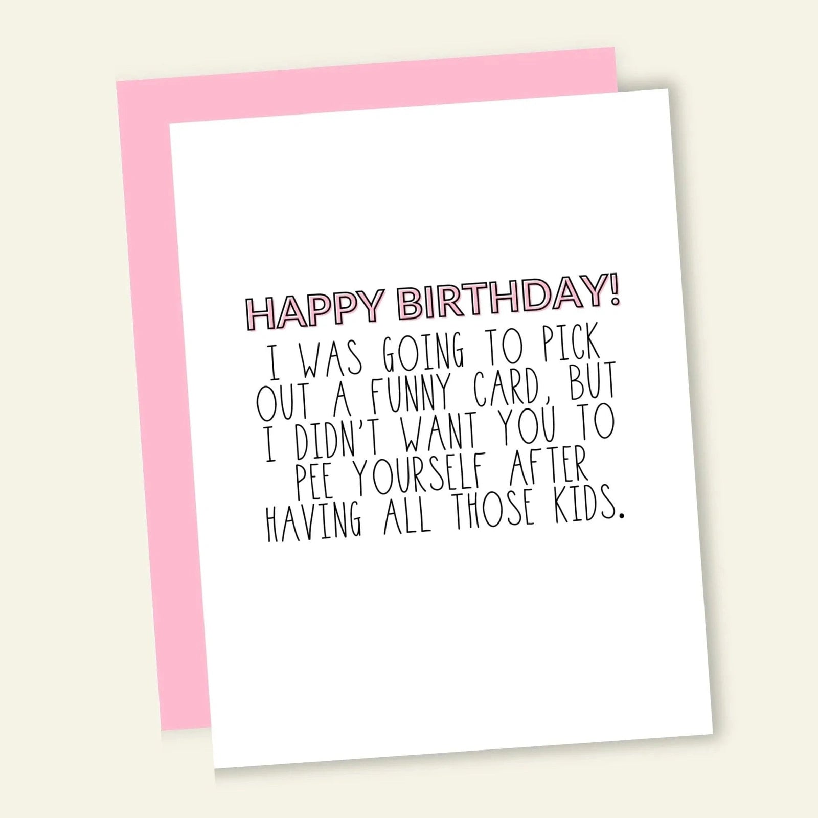 Pee Yourself - Greeting Card - Birthday