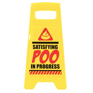 Satisfying Poo In Progress - Sign