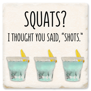 Squats? - Witty Coaster