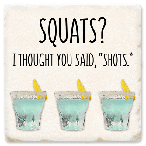 Squats? - Witty Coaster