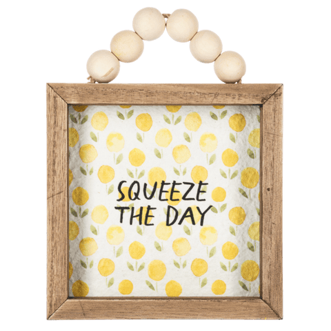 Squeeze The Day Wooden Sign
