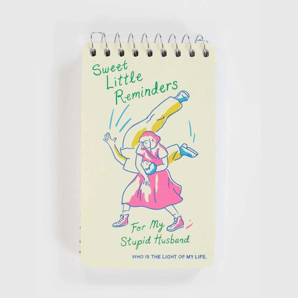 Sweet Little Reminders For My Stupid Husband - Spiral Pocket Notebook - Lady of the Lake
