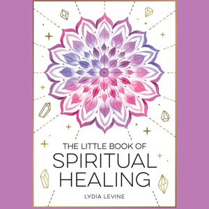 The Little Book Of Spiritual Healing - Hardcover Book - Lady of the Lake